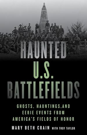 Seller image for Haunted U.S. Battlefields : Ghosts, Hauntings, and Eerie Events from America's Fields of Honor for sale by GreatBookPrices