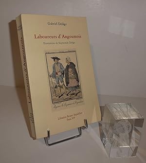 Seller image for Laboureurs d'Angoumois (17e et 18e sicles), illustrations de Raymonde Delge. Paris. Bruno Sepulchre. 1988. for sale by Mesnard - Comptoir du Livre Ancien