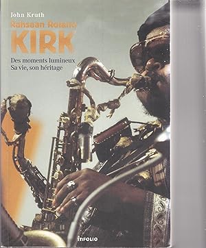 Image du vendeur pour Rahsaan Roland Kirk. Des moments lumineux. Sa vie, son hritage. mis en vente par le livre ouvert. Isabelle Krummenacher