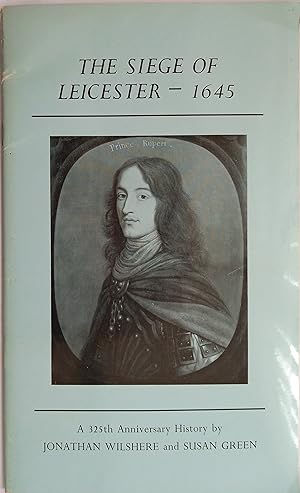 Immagine del venditore per The Siege of Leicester - 1645. A 325th Anniversary History venduto da The Book House  (PBFA)