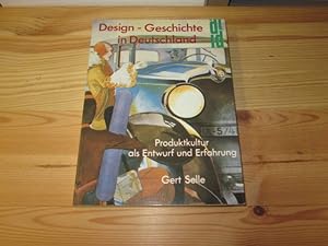 Seller image for Design-Geschichte in Deutschland : Produktkultur als Entwurf u. Erfahrung. Gert Selle / DuMont-Dokumente for sale by Versandantiquariat Schfer