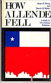 Immagine del venditore per How Allende Fell: Study in United States-Chilean Relations venduto da Che & Chandler Versandbuchhandlung