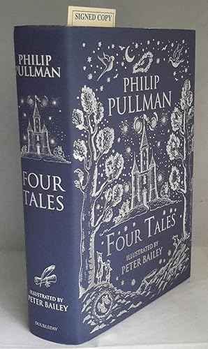 Four Tales. Illustrated by Peter Bailey. FLAT - SIGNED BY AUTHOR TO TITLE PAGE.