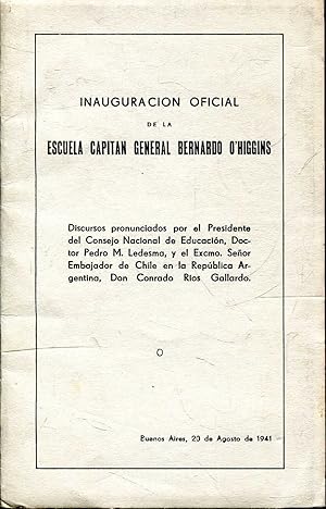 Imagen del vendedor de Inauguracion Oficial De La Escuela Capitan General Bernardo O'Higgins, Buenos Aires, 20 de Agosto de 1941 a la venta por Pendleburys - the bookshop in the hills