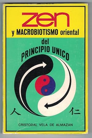 Seller image for Zen y macrobiotismo oriental del principio nico for sale by Librera Dilogo