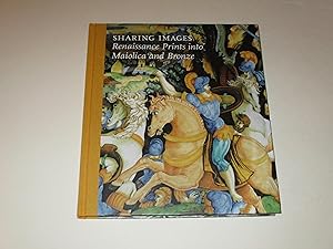Seller image for Sharing Images: Renaissance Prints Into Ceramic And Bronze for sale by rareviewbooks