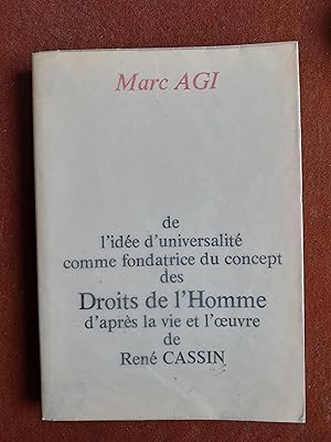 De l'idée d'universalité comme fondatrice du concept des Droits de l'Homme d'après la vie et l'u...