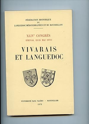 VIVARAIS ET LANGUEDOC . Fédération Historique du Languedoc Méditerranéen et du Roussillon. XLIV è...