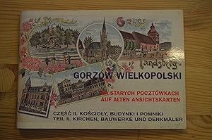 Gorzów Wielkopolski - na starych pocztówkach , auf alten Ansichtskarten ; czesc II. Koscioly, bud...