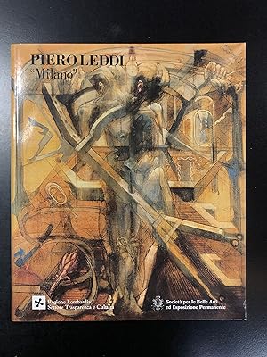 Seller image for Piero Leddi. "Milano". A cura di Mario De Micheli. Societ per le Belle Arti ed Esposizione Permanente 1995. for sale by Amarcord libri