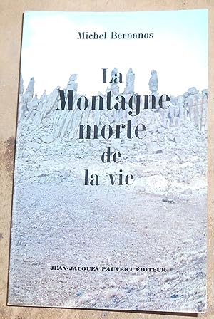 Seller image for La Montagne morte de la vie for sale by Librairie Sedon