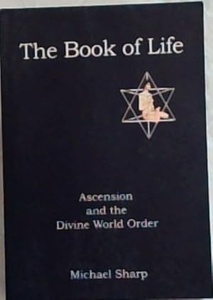 Bild des Verkufers fr The Book of Life : Ascension and the Divine World Order zum Verkauf von Chapter 1