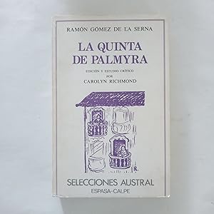 LA QUINTA DE PALMYRA. UNA SINFONÍA PORTUGUESA RAMONIANA (Estudio Crítico De La Quinta De Palmyra)