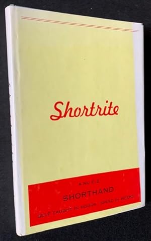 Shortrite: A NU E-Z SHORTHAND (Self Taught in Hours--Speed in Weeks)