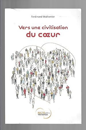 Bild des Verkufers fr Vers une civilisation du coeur zum Verkauf von Bouquinerie Le Fouineur