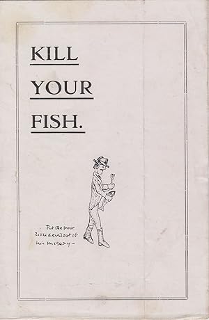 Seller image for KILL YOUR FISH. By W.J. Cummins. for sale by Coch-y-Bonddu Books Ltd