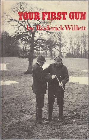 Seller image for YOUR FIRST GUN. By Roderick Willett. for sale by Coch-y-Bonddu Books Ltd