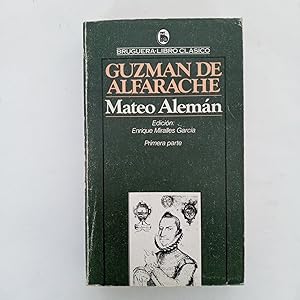 GUZMÁN DE ALFARACHE. Primera Parte