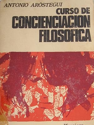 Imagen del vendedor de Curso de concienciacin Filosfica, para estudiantes de B.U.P a la venta por MIRADOR A BILBAO