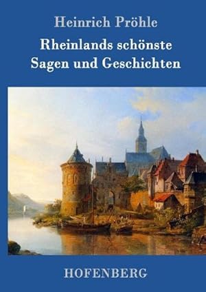 Image du vendeur pour Rheinlands schnste Sagen und Geschichten mis en vente par BuchWeltWeit Ludwig Meier e.K.