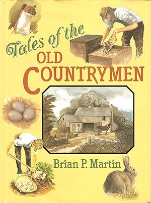 Seller image for TALES OF THE OLD COUNTRYMEN. By Brian P. Martin. for sale by Coch-y-Bonddu Books Ltd