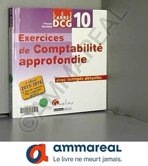 Image du vendeur pour Carrs DCG 10 - Exercices corrigs comptabilit approfondie 2015-2016, 4me dition mis en vente par Ammareal