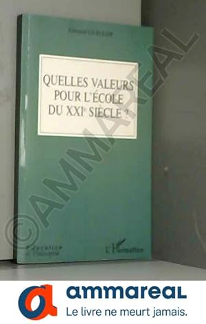 Seller image for QUELLES VALEURS POUR L'ECOLE DU XXIe SICLE for sale by Ammareal