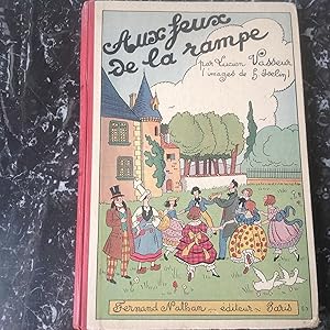 Aux feux de la rampe . Saynètes musicales & comédies enfantines