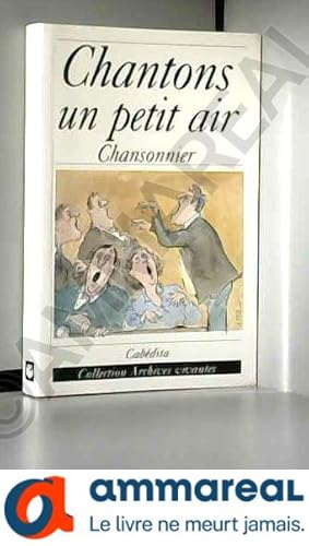 Image du vendeur pour Chantons un petit air mis en vente par Ammareal