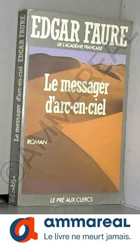 Seller image for Le messager d'arc-en-ciel for sale by Ammareal