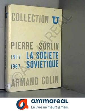 Imagen del vendedor de La socit sovitique 1917 - 1967 in-8 cart. 283 pp. 0, 548 kg a la venta por Ammareal