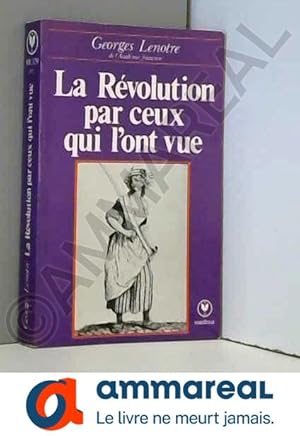 Immagine del venditore per LA REVOLUTION PAR CEUX QUI L'ONT VUE venduto da Ammareal