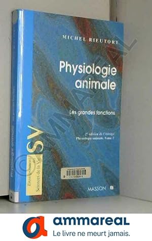 Bild des Verkufers fr Physiologie animale, tome 2 : Les grandes fonctions zum Verkauf von Ammareal