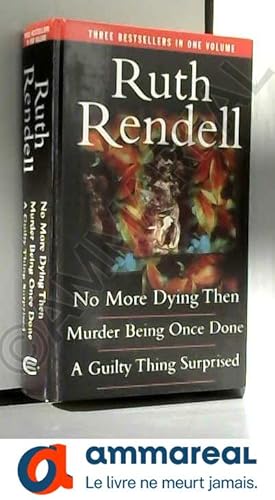 Immagine del venditore per No More Dying Then; Murder Being Once Done; A Guilty Thing Surprised (Inspector Wexford Mysteries) venduto da Ammareal