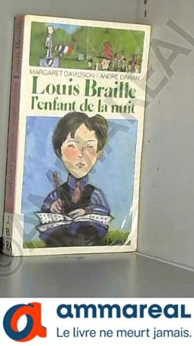 Bild des Verkufers fr Louis braille, l'enfant de la nuit zum Verkauf von Ammareal