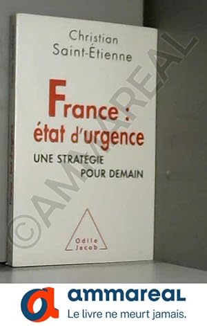 Bild des Verkufers fr France : tat d'urgence: Une stratgie pour demain zum Verkauf von Ammareal