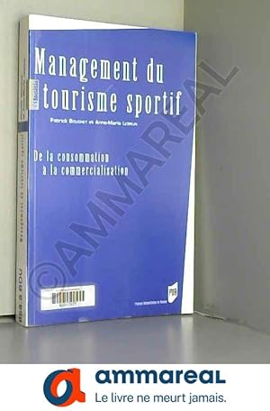 Seller image for Management du tourisme sportif : De la consommation  la commercialisation for sale by Ammareal