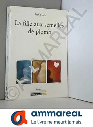 Bild des Verkufers fr La fille aux semelles de plomb zum Verkauf von Ammareal