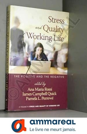 Imagen del vendedor de Stress and Quality of Working Life: The Positive and The Negative a la venta por Ammareal