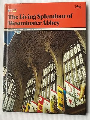Seller image for The Living Splendour of Westminster Abbey for sale by Beach Hut Books