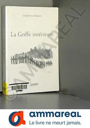 Image du vendeur pour La Griffe intrieure mis en vente par Ammareal