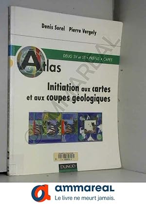 Image du vendeur pour Atlas d'initiation aux cartes et coupes gologiques mis en vente par Ammareal