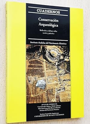 CONSERVACIÓN ARQUEOLÓGICA. reflexión y debate sobre teoría y práctica (Cuadernos del Instituto An...