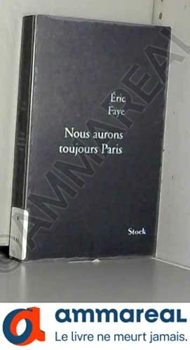 Bild des Verkufers fr Nous aurons toujours Paris zum Verkauf von Ammareal