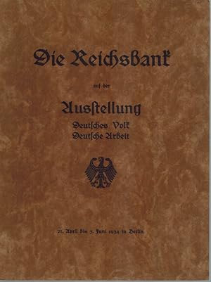 Die Reichsbank auf der Ausstellung Deutsches Volk - Deutsche Arbeit. 21. April bis 3. Juni 1934 i...