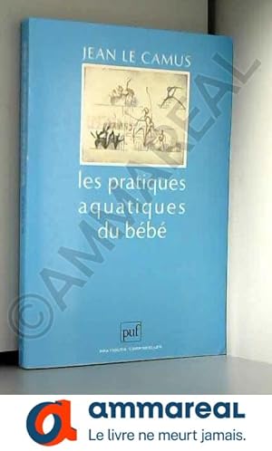 Seller image for Les pratiques aquatiques du bb for sale by Ammareal