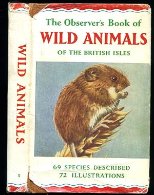 Seller image for The Observer's Book Wild Animals of the British Isles | Describing 69 Species [The Observer Pocket Series No. 5]. for sale by Little Stour Books PBFA Member