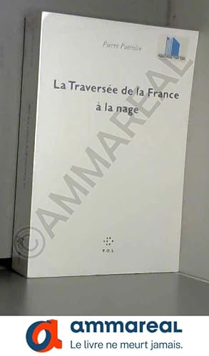 Image du vendeur pour La Traverse de la France  la nage mis en vente par Ammareal