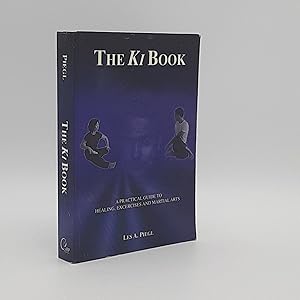 The Ki Book: a practical guide to healing, exercises and martial arts.