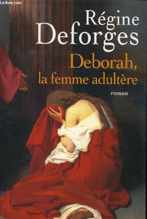 Imagen del vendedor de Deborah, la femme adultre a la venta por Le-Livre